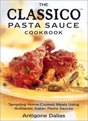 Front cover of The Classico pasta sauce cookbook by Antigone Dallas