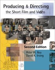 Front cover of Producing and directing the short film and video by Peter W. Rea
