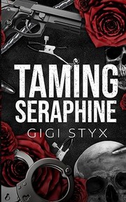 Cover of Taming Seraphine by Gigi Styx