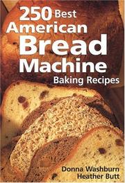 Front cover of 250 best American bread machine baking recipes by Donna Washburn