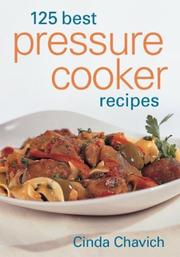 Front cover of 125 best pressure cooker recipes by Cinda Chavich