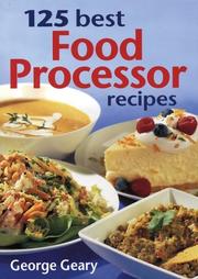 Front cover of 125 Best Food Processor Recipes by George Geary
