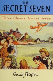 Front cover of Three Cheers, Secret Seven by Enid Blyton