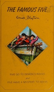 Front cover of Five go to Demon's Rocks /  Five Have a Mystery to Solve / Five are together Again by Enid Blyton