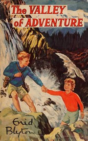 Front cover of The Valley of Adventure by Enid Blyton