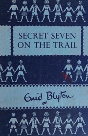 Front cover of Secret Seven on the Trail by Enid Blyton