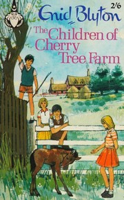Front cover of The Children of Cherry Tree Farm by Enid Blyton