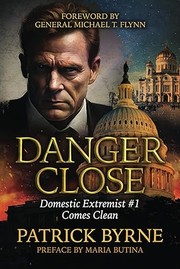 Cover of Danger Close by Patrick Byrne