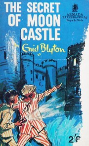 Front cover of The Secret of Moon Castle by Enid Blyton