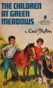 Front cover of The children at Green Meadows by Enid Blyton