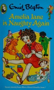 Front cover of Amelia Jane Is Naughty Again by Enid Blyton