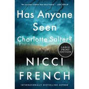 Front cover of Has Anyone Seen Charlotte Salter? by Nicci French