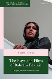 Front cover of Plays and Films of Bahram Beyzaie by Saeed Talajooy