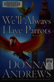 Front cover of We'll Always Have Parrots by Donna Andrews