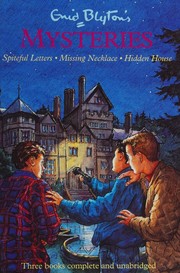 Front cover of The Mystery of the Spiteful Letters, The Mystery of the Missing Necklace, The Mystery of the Hidden House by Enid Blyton