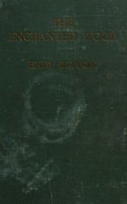 Front cover of The Enchanted Wood by Enid Blyton