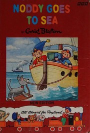 Front cover of Noddy goes to sea by Enid Blyton