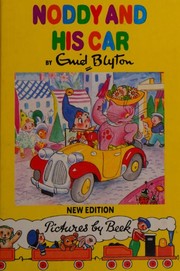 Front cover of Noddy and His Car by Enid Blyton
