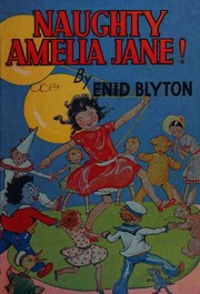Front cover of Naughty Amelia Jane! by Enid Blyton