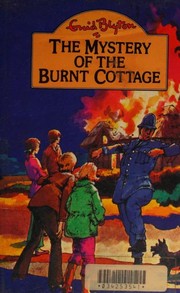 Front cover of The Mystery of the Burnt Cottage by Enid Blyton
