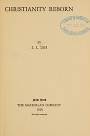 Front cover of Christianity reborn by Leonard Llewellyn Leh