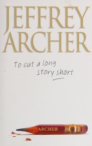 Front cover of To Cut a Long Story Short by Jeffrey Archer