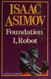 Front cover of Works (Foundation / I, Robot) by Isaac Asimov