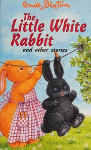 Front cover of The Little White Rabbit and Other Stories by Enid Blyton