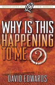 Front cover of Why Is This Happening to Me? (Questions for Life Series) by David Edwards