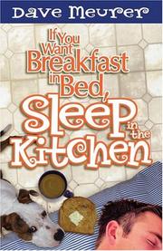 Cover of If you want breakfast in bed, sleep in the kitchen by Dave Meurer
