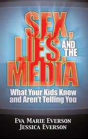 Front cover of Sex, lies, and the media by Eva Marie Everson