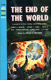Front cover of The end of the world by Donald A. Wollheim