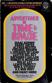 Front cover of Adventures in Time and Space by Raymond J. Healy