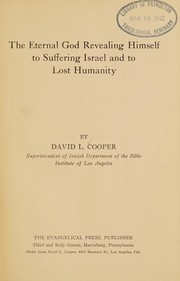 Front cover of The eternal God revealing himself to suffering Israel and to lost humanity by David Lipscomb Cooper