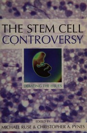 Cover of The stem cell controversy by Michael Ruse