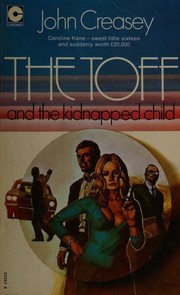 Front cover of The Toff and the Kidnapped Child by John Creasey