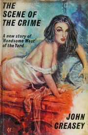 Front cover of The Scene of the Crime by John Creasey