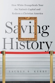 Front cover of Saving History by Lauren R. Kerby