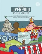 Front cover of The Liverpool Cook Book by Karen Dent