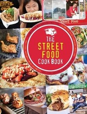 Front cover of The Street Food Cook Book by Kate Eddison
