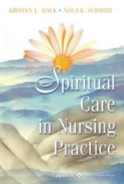 Cover of Spiritual care in nursing practice by Kristen L. Mauk