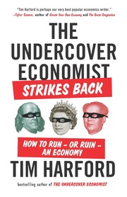 Front cover of The undercover economist strikes back by Tim Harford