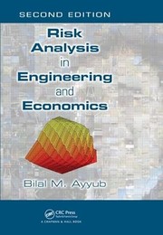 Cover of Risk Analysis in Engineering and Economics, Second Edition by Bilal M. Ayyub