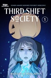 Cover of Third Shift Society Volume One by Meredith Moriarty