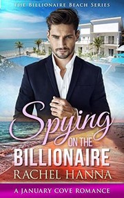 Front cover of Spying On the Billionaire by Rachel Hanna