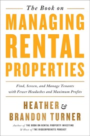 Front cover of The book on managing rental properties by Brandon Turner