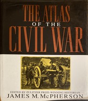 Front cover of The Atlas of the Civil War by James M. McPherson
