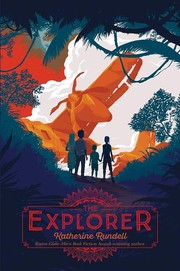 Cover of The explorer by Katherine Rundell
