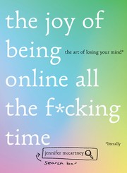 Front cover of Joy of Being Online All the F*cking Time by Jennifer McCartney