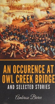 Front cover of Occurence at Owl Creek Bridge and Selected Stories [7 stories] by Ambrose Bierce